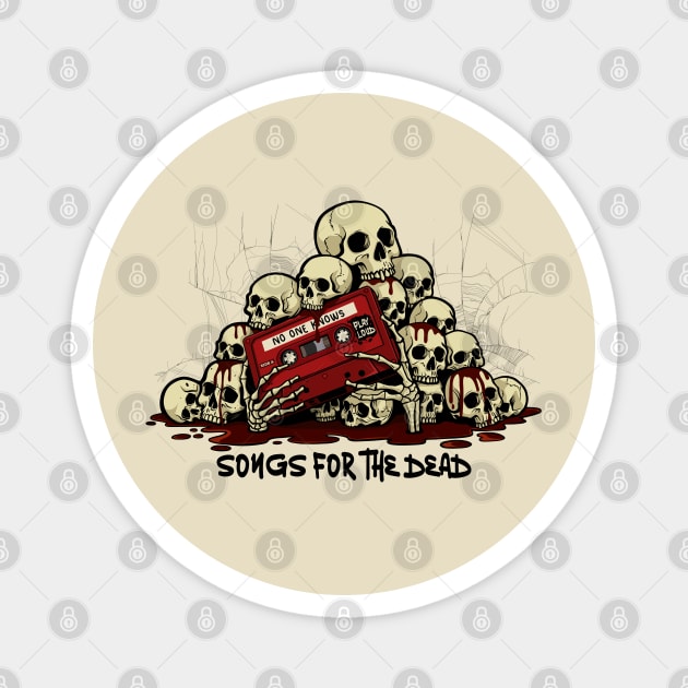 SONGS FOR THE DEAD Magnet by artslaves